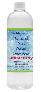 Salt water rinse Cinnamon